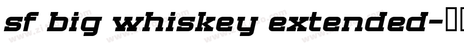 sf big whiskey extended字体转换